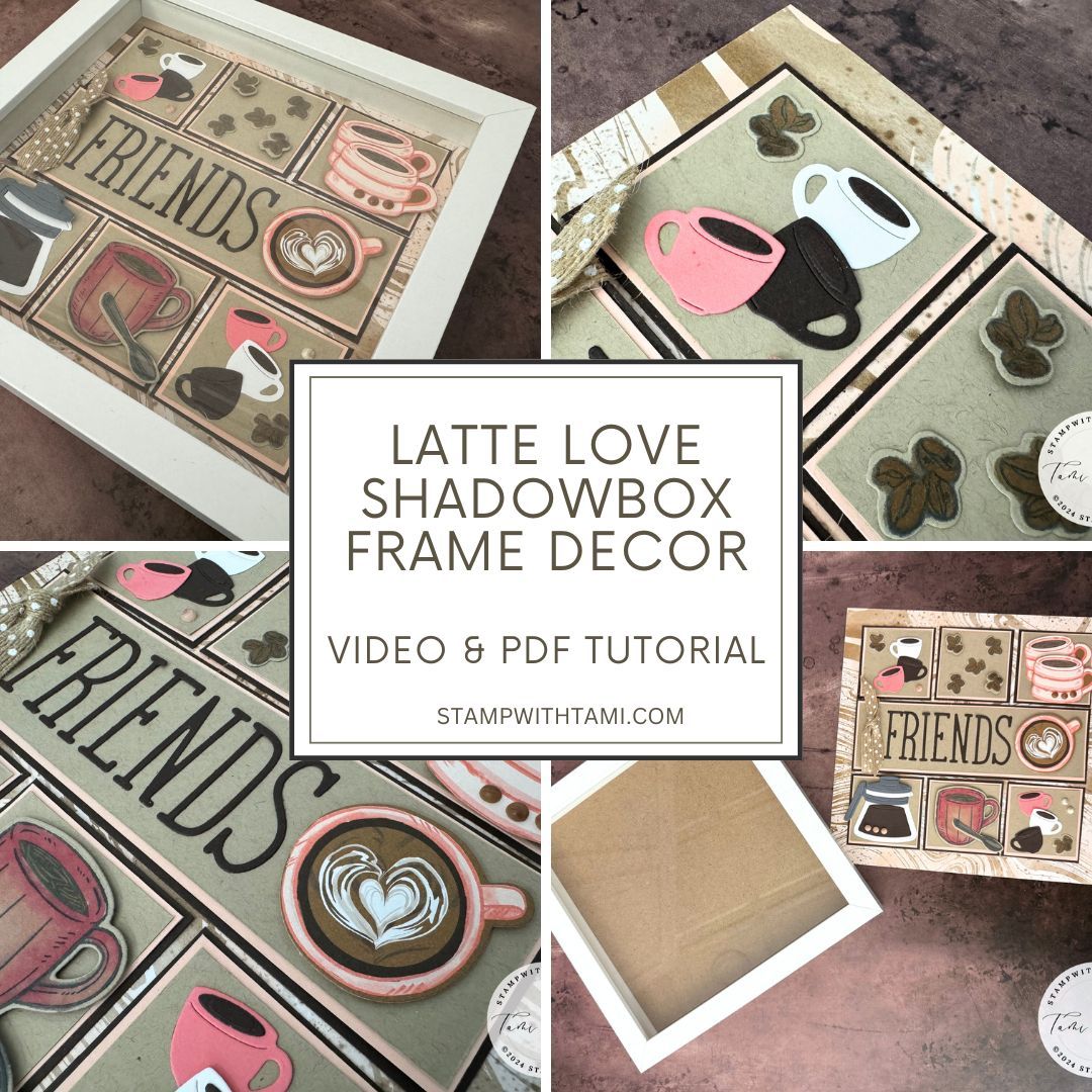 Latte Love Shadowbox Frame Decor Video & PDF Online Class