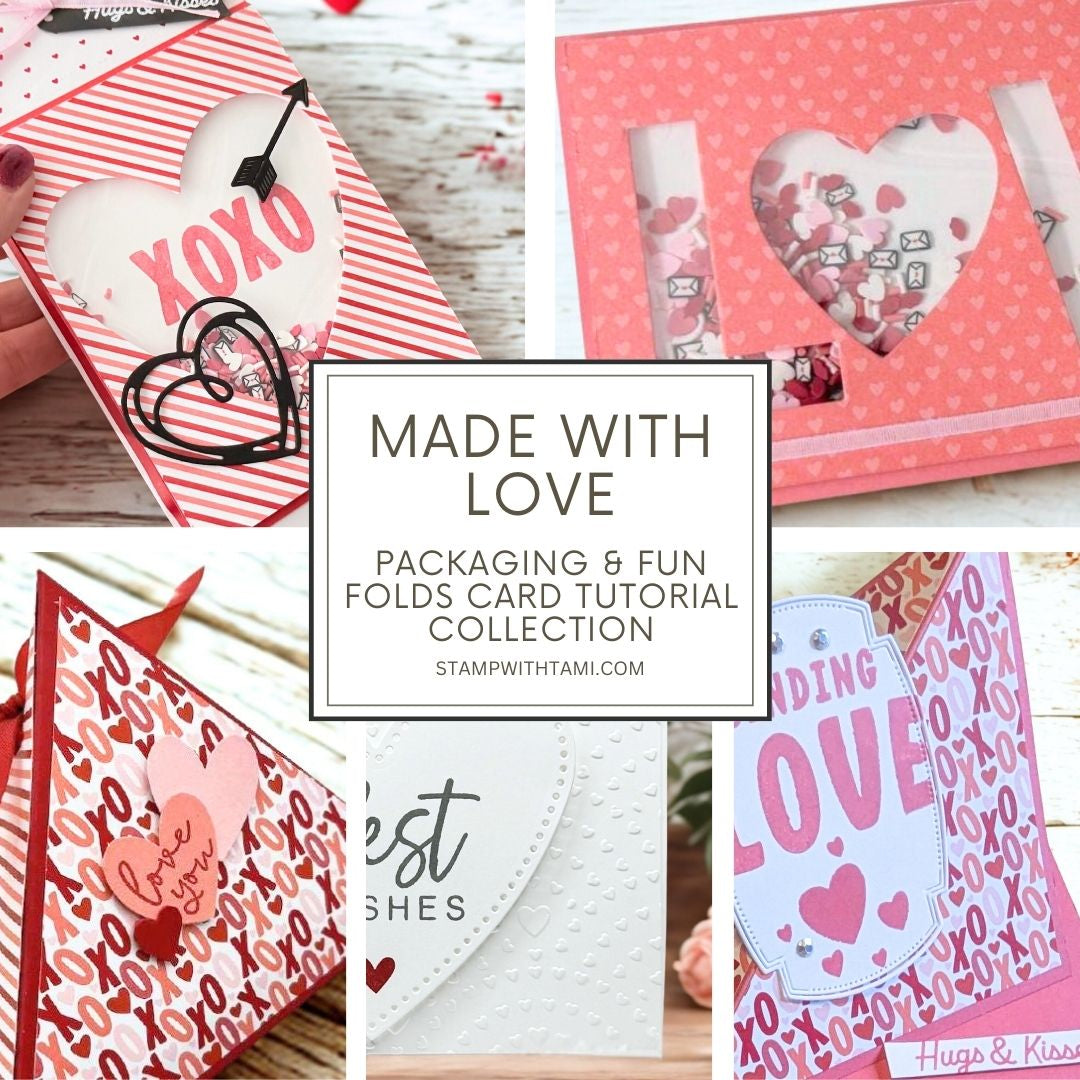 Made With Love Packaging & Fun Folds Tutorial Collection