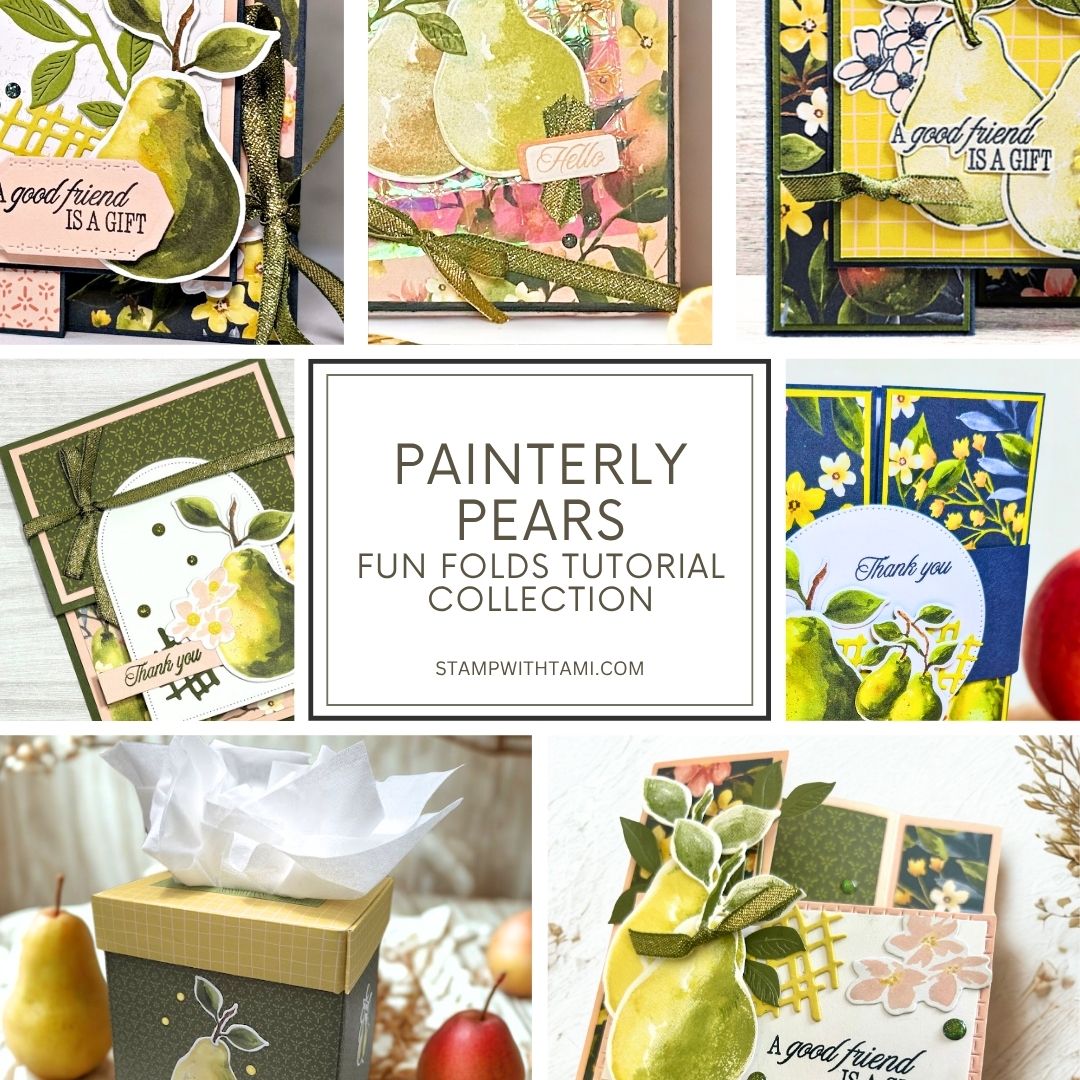 Painterly Pears Fun Fold Card & Tissue Box Tutorial