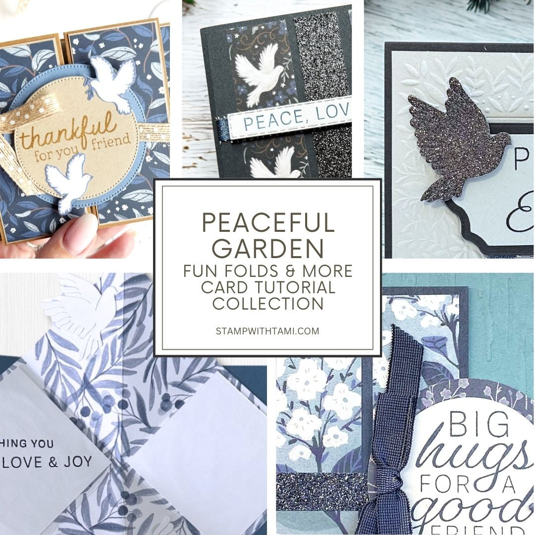 Peaceful Garden Fun Folds Tutorial Collection